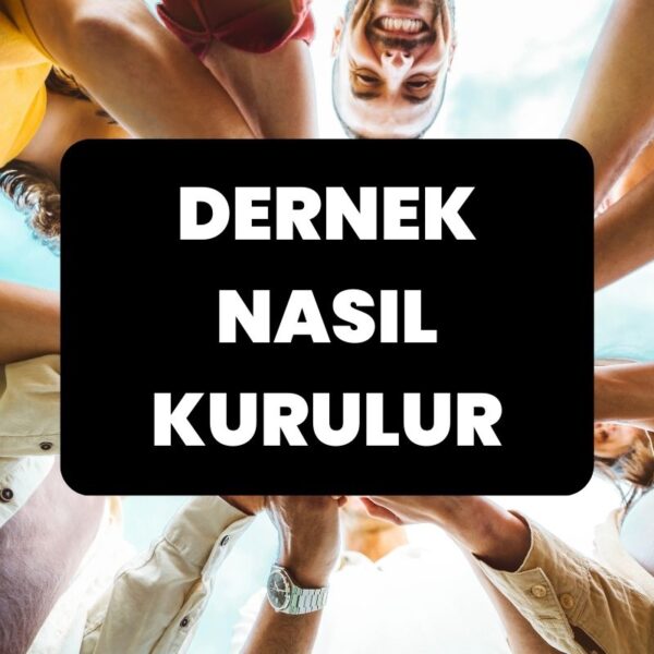 DERNEK NASIL KURULUR KAPAK